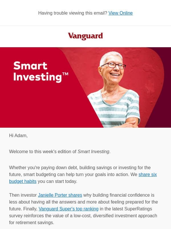 Six budget habits you can start now | Confidence starts with preparation | Vanguard tops MySuper rankings email from Vanguard