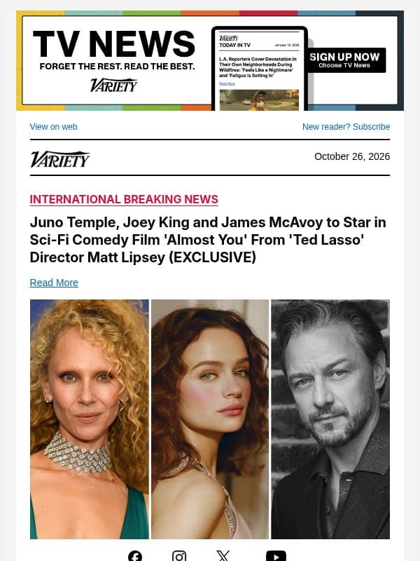 Juno Temple, Joey King and James McAvoy to Star in Sci-Fi Comedy Film 'Almost You' From 'Ted Lasso' Director Matt Lipsey (EXCLUSIVE) email from Variety