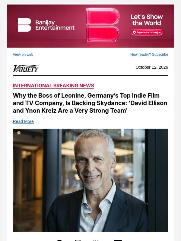 Why the Boss of Leonine, Germany’s Top Indie Film and TV Company, Is Backing Skydance: 'David Ellison and Ynon Kreiz Are a Very Strong Team' email from Variety