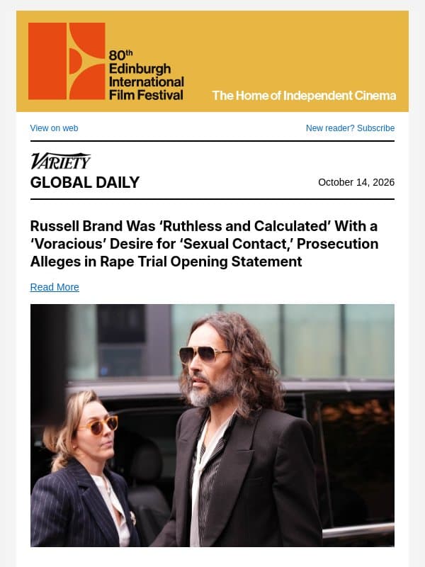 Russell Brand 'Ruthless,' Prosecution Says; 'Pumping Black' Adds to Cast; Ben Frow Departing 5 email from Variety