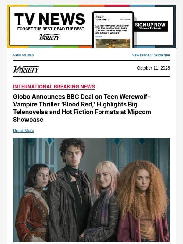 Globo Announces BBC Deal on Teen Werewolf-Vampire Thriller ‘Blood Red,' Highlights Big Telenovelas and Hot Fiction Formats at Mipcom Showcase email from Variety