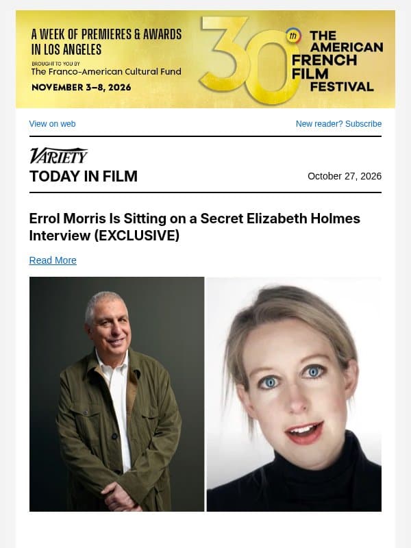 Errol Morris' Secret Elizabeth Holmes Interview; Connor Storie in Talks to Join 'Ghost Rider'; Final 'Chicken Shop Date' to Screen in Theaters email from Variety