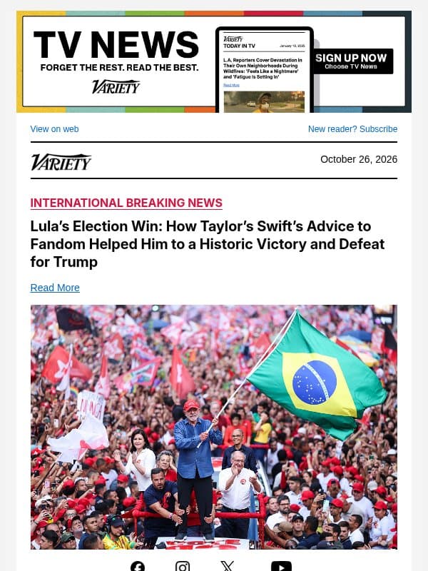 Lula’s Election Win: How Taylor’s Swift’s Advice to Fandom Helped Him to a Historic Victory and Defeat for Trump email from Variety