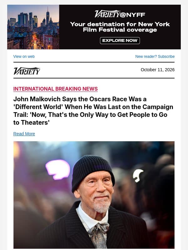 John Malkovich Says the Oscars Race Was a 'Different World' When He Was Last on the Campaign Trail: 'Now, That's the Only Way to Get People to Go to Theaters' email from Variety