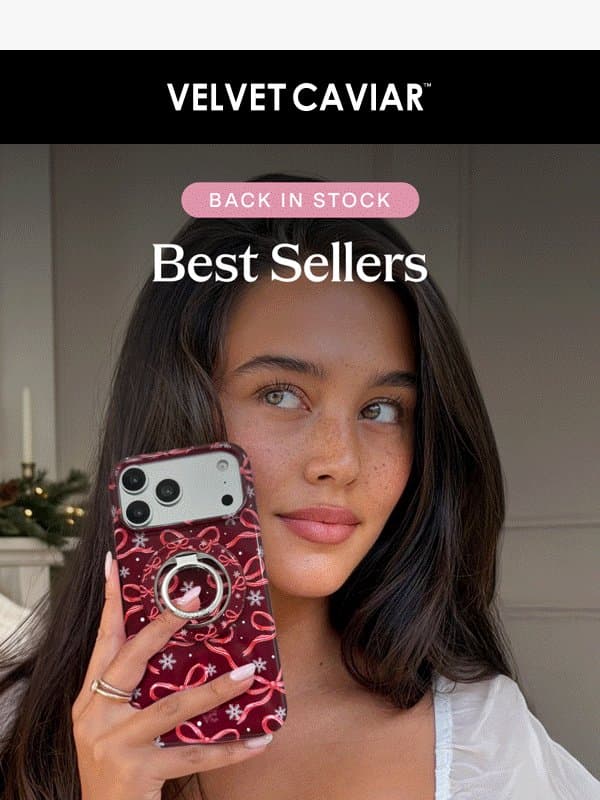 BACK IN STOCK 🎀 Best Selling Cases email from Velvet Caviar