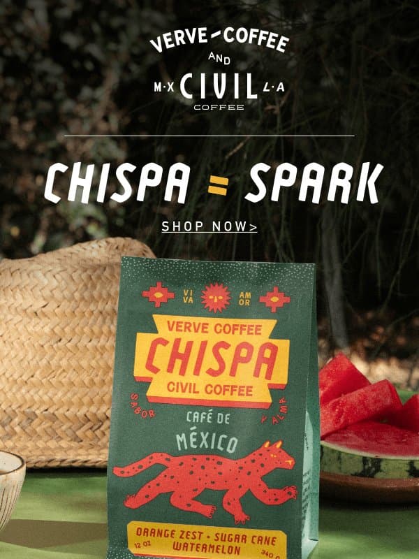 Ponte Vivo. Chispa Is Here. ๐ฒ๐ฝโกโ email from Verve Coffee Roasters