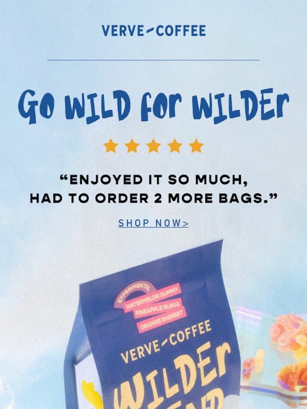 Wilder: The Coffee Everyone's Raving About πβ‘π¬ email from Verve Coffee Roasters