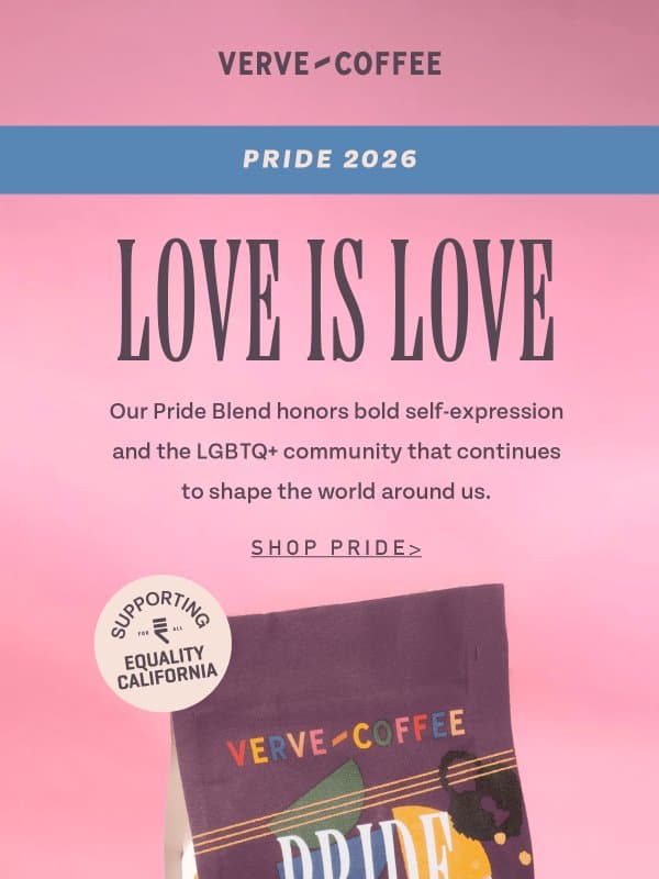 Love Is Love β€οΈπ§‘ππππ email from Verve Coffee Roasters