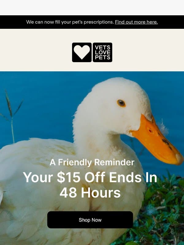There’s still time — but only 48 hours left for $15 off email from Vets Love Pets