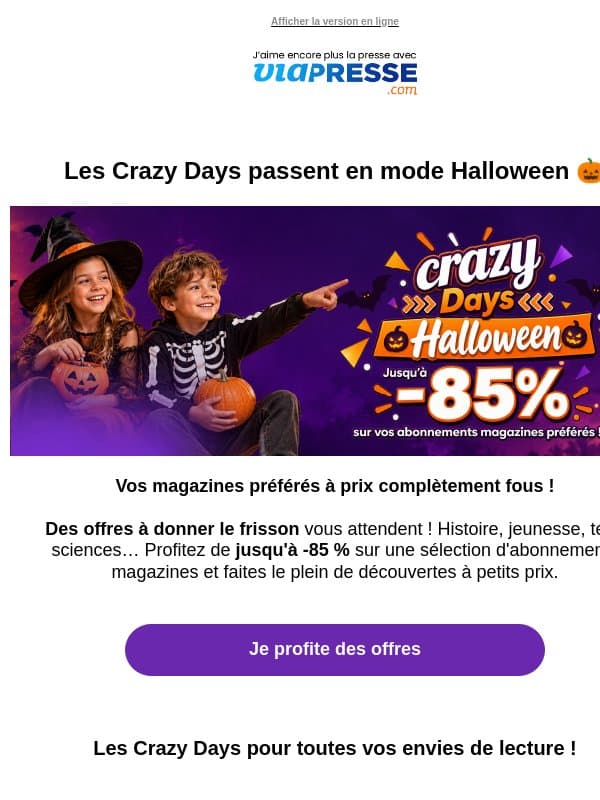 🎃 Crazy Days spécial Halloween : jusqu'à -85 % ! email from Viapresse
