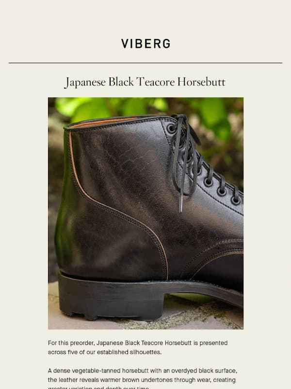 Japanese Black Teacore Horsebutt Pre-Order email from Viberg Boot