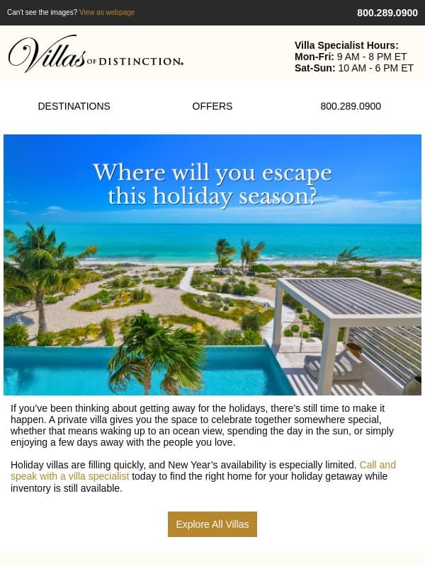 Make This Holiday Season One to Remember With A Villa Retreat email from Villas of Distinction