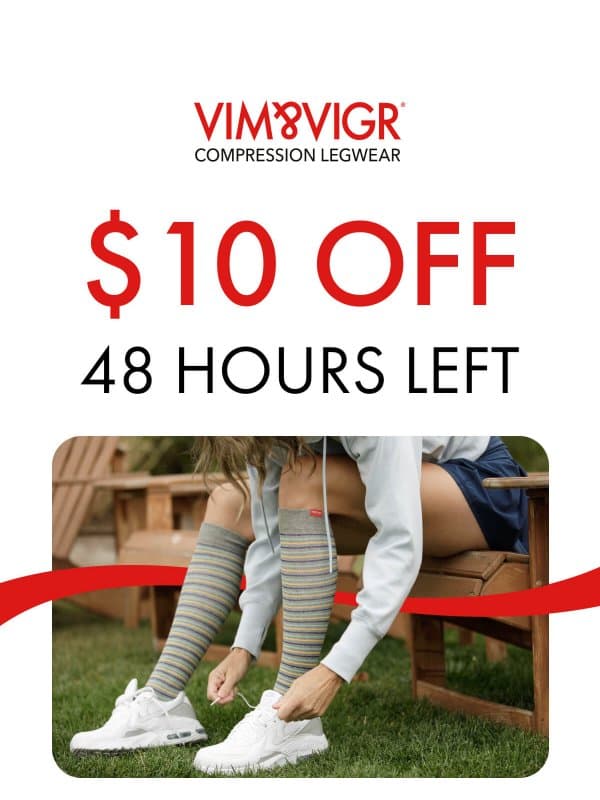 48 hours left to claim your $10 off email from vim & vigr