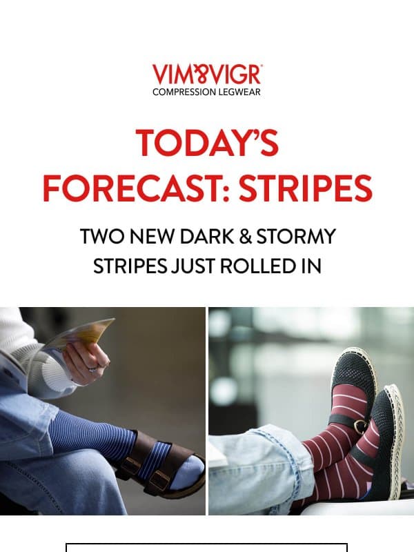 Today's forecast: 2 new stripes email from vim & vigr