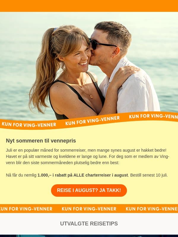 August ble akkurat myyye bedre 😍 email from Ving