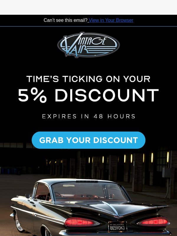 Don’t let your discount slip away email from Vintage Air