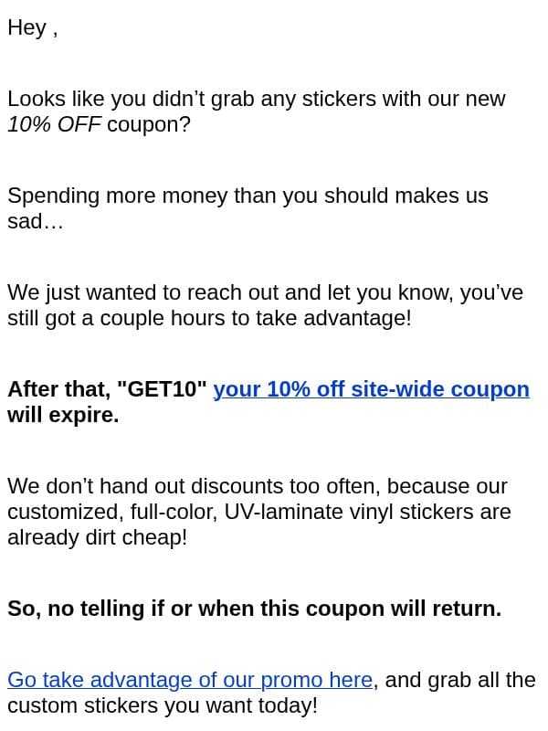 Last Chance For 10% Off Your Stickers! email from Vinyl Status