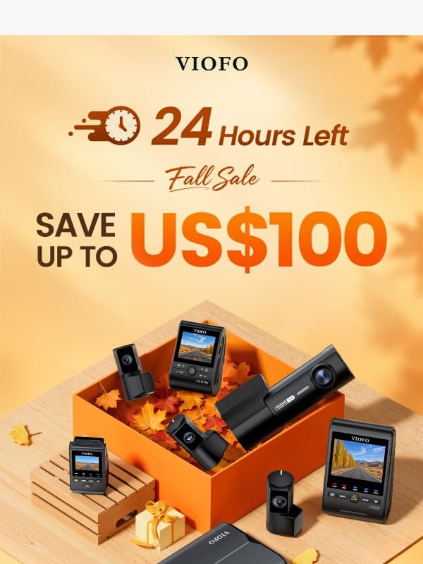 ⏰Last 24 Hours: Save Up to $100 for VIOFO Fall Sale! email from Viofo