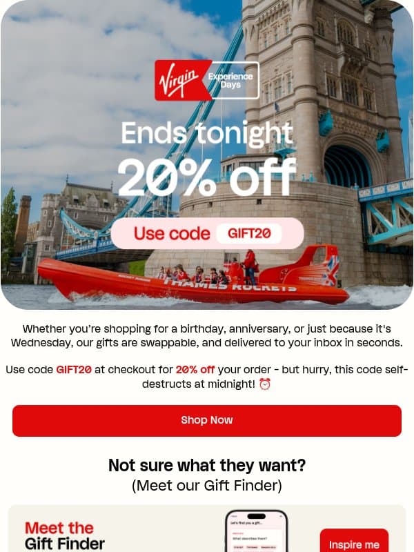 Clock’s ticking ⏰ 20% off is ending email from Virgin Experience Gifts