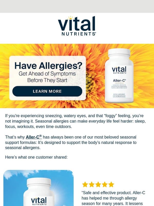 Allergy season is ongoing—don’t wait for symptoms email from Vital Nutrients