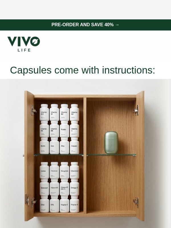 Why capsules come with instructions email from Vivo Life