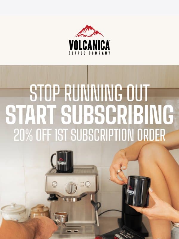 20% off now, 10% off every order after email from Volcanica Coffee