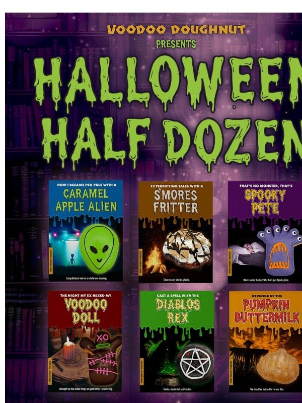 Don't Get Ghosted by the Halloween Half Dozen π» email from Voodoo Doughnut