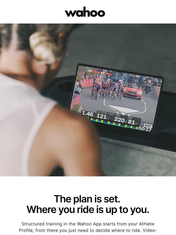 Train where you want and visualize the work with Wahoo email from Wahoo Fitness