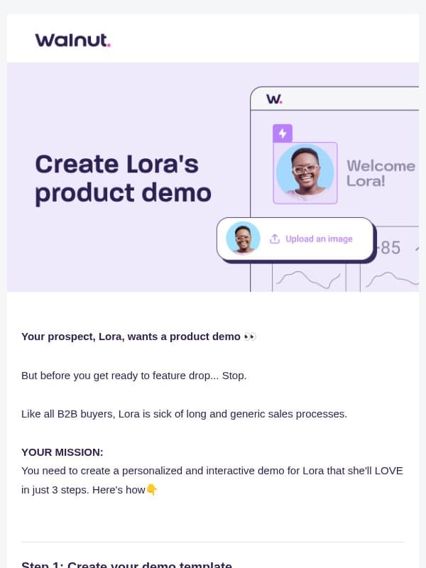 Hey, friend! See Walnut in action and create an interactive demo in 3 steps 😎 email from Walnut