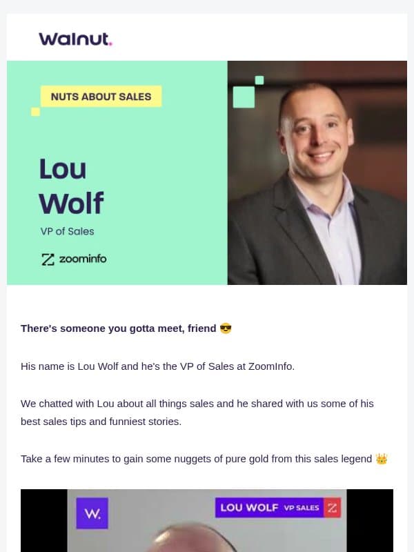 Have you met the VP of Sales at ZoomInfo, friend? We did. Here's his sales advice 😎 email from Walnut