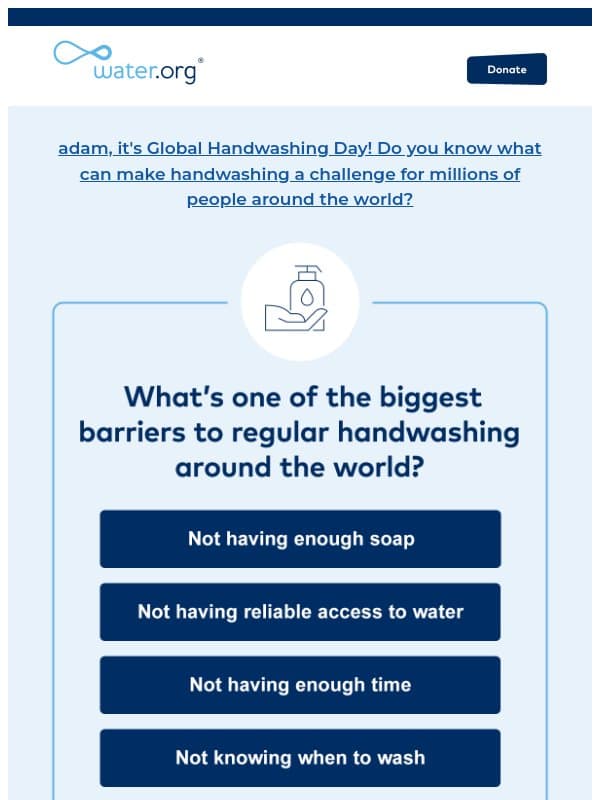 adam, it's Global Handwashing Day email from Water.org