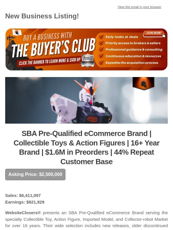 New Deal Alert: SBA Pre-Qualified eCommerce Brand | Collectible Toys & Action Figures | 16+ Year Brand | $1.6M in Preorders | 44% Repeat Customer Base email from Website Closers