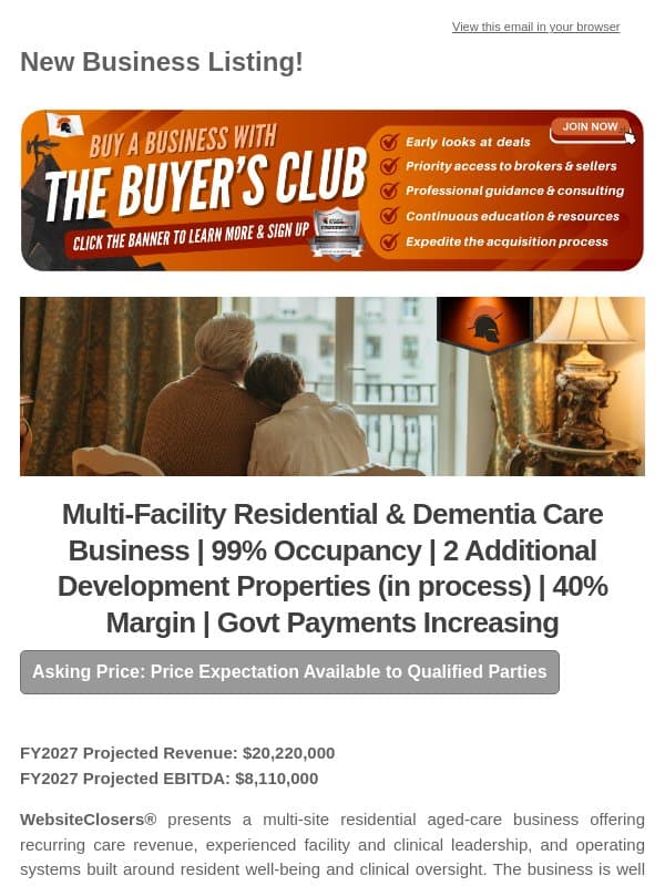 New Deal Alert: Multi-Facility Residential & Dementia Care Business | 99% Occupancy | 2 Additional Development Properties (in process) | 40% Margin email from Website Closers