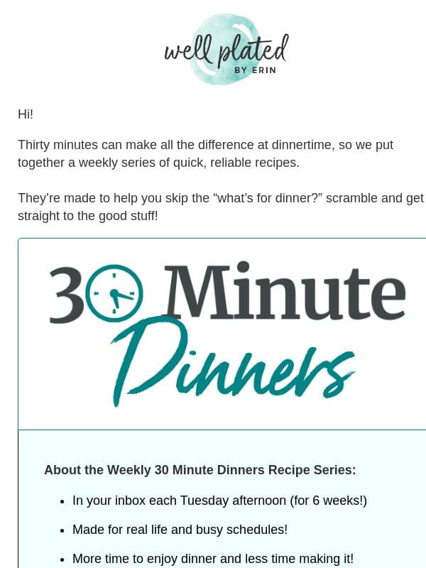 Are you on our 30 Minute Dinners Email Series List? email from Well Plated by Erin