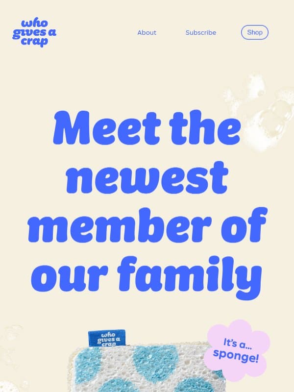 The family just got bigger email from Who Gives A Crap