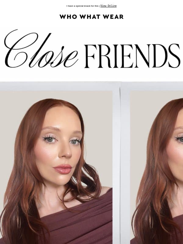I've been a beauty editor for 10+ years—20 best-of-the best products email from Who What Wear