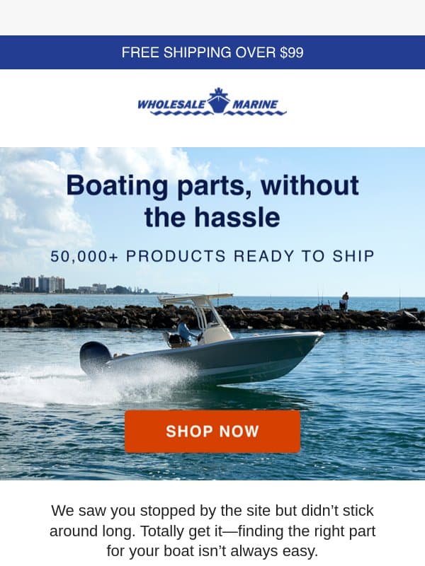 Still looking? 50,000+ parts ready to ship email from Wholesale Marine