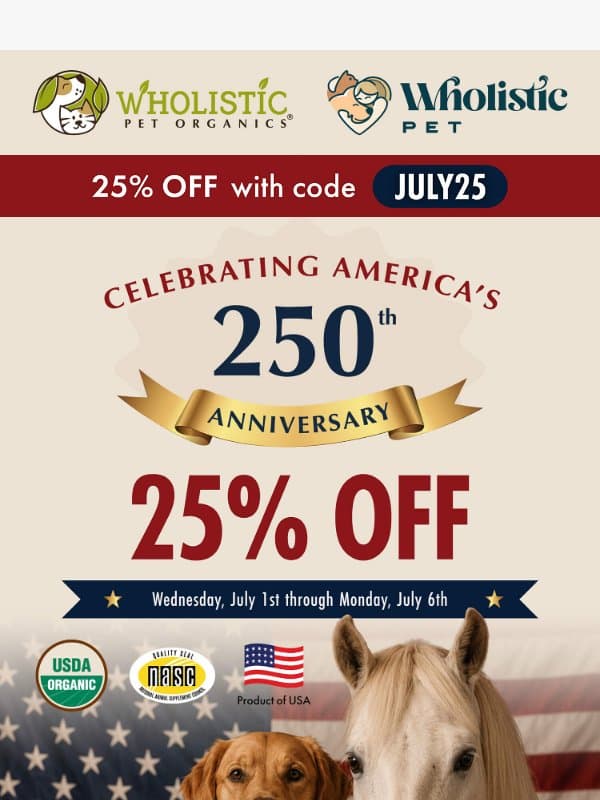 🇺🇸 Last Chance: 25% Off Ends Tonight email from Wholistic Pet Organics