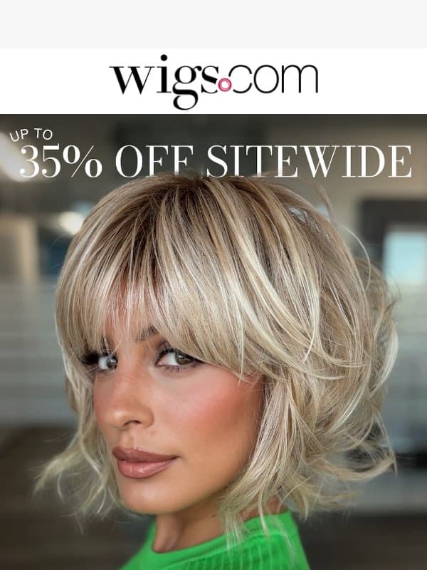 Up to 35% OFF Love Your Look Sale email from Wigs.com