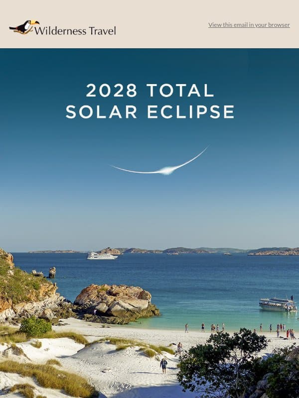 2028 Total Solar Eclipse on the Kimberley Coast email from Wilderness Travel