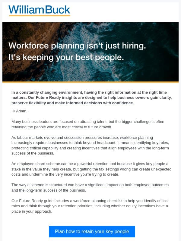 Workforce planning isn't just hiring. It's keeping your best people email from William Buck