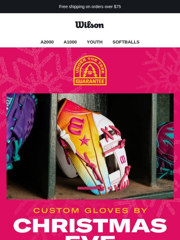 1 Week Left - Custom Fastpitch Gloves by Christmas Eve email from Wilson Sporting Goods