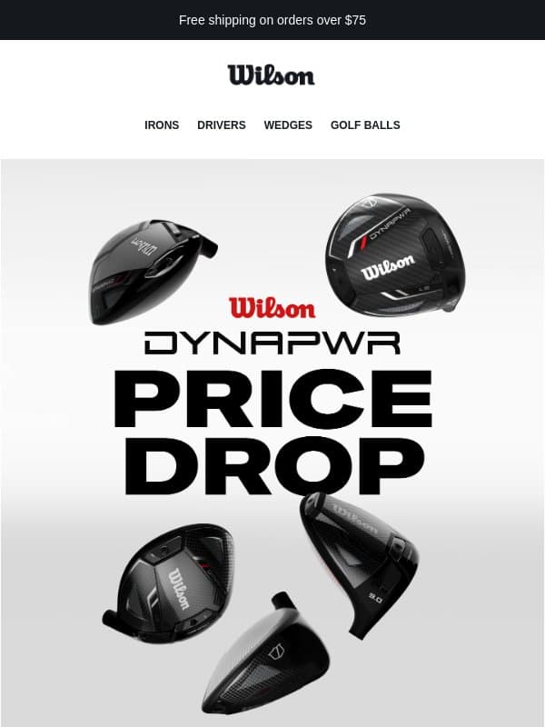 Tour-Inspired Speed. Exceptional Value. email from Wilson Sporting Goods