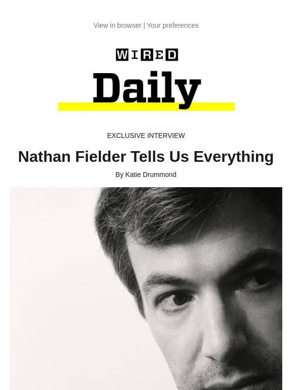 Exclusive: Nathan Fielder tells us everything email from Wired