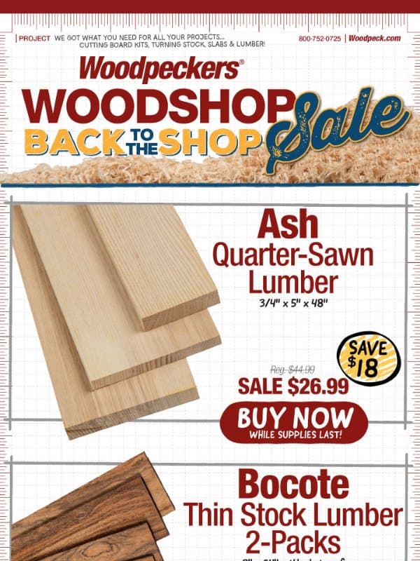 Save 40% on Premium Quarter-Sawn Ash! email from Woodpeckers