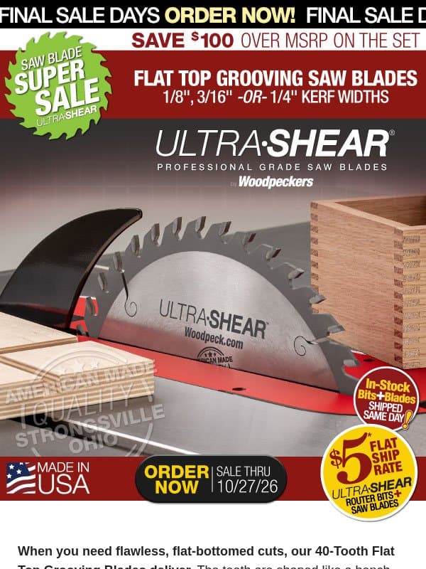 Sale Ends Tomorrow: Flat Top Grooving Saw Blades email from Woodpeckers
