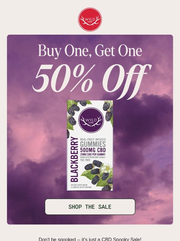find chill through the thrill 👻 email from Wyld CBD