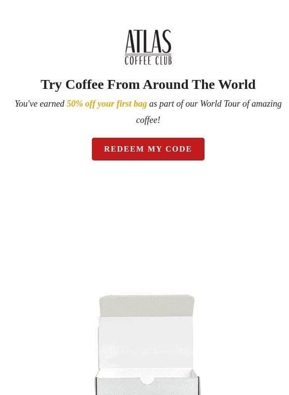 Delivered: 50% Off Your 1st Bag of Coffee email from Atlas Coffee Club