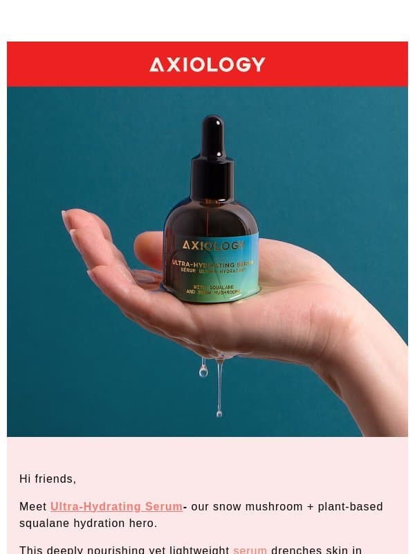 Hydration Your Skin Can Hold On To! 💧 email from Axiology