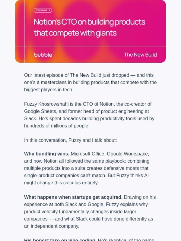 New podcast: Notion's CTO on building products that compete with giants email from Bubble